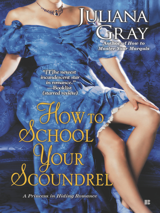 Title details for How to School Your Scoundrel by Juliana Gray - Wait list
